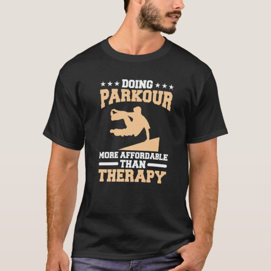 Doing Parkour More Affordable Than Therapy Traceur Tシャツ (正面)