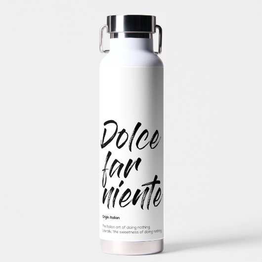 Dolce far niente - Phone Cover (White) ウォーターボトル (正面)