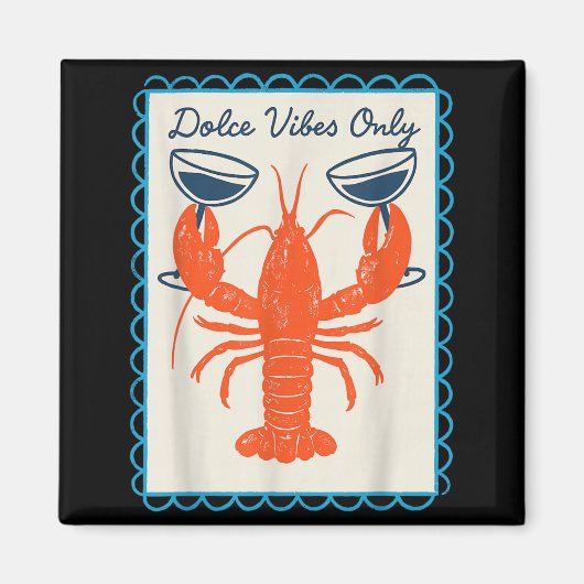 Dolce Vibes Only Lobster Wine Retro Fun Summer マグネット (正面)