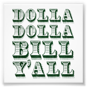 Dolla DollaビルYallの現金お金のドル フォトプリント