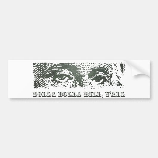 Dolla DollaビルYallジョージ・ワシントンのドル月曜日 バンパーステッカー (正面)