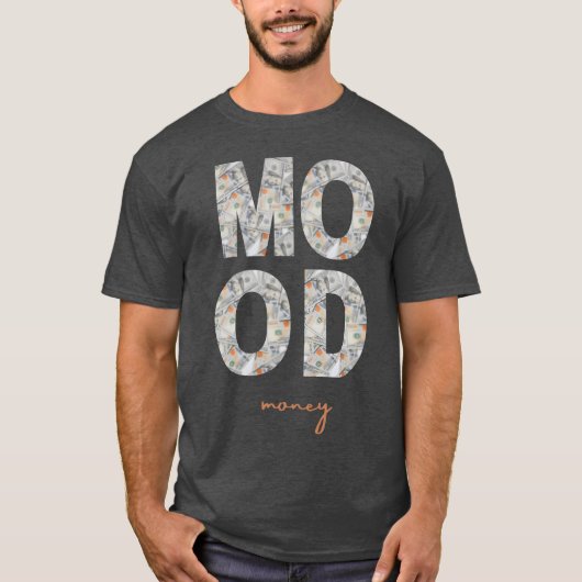 Dollars Sign Mood Show off Your Wealthy Attitude f Tシャツ (正面)
