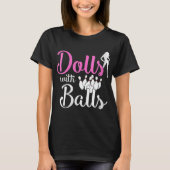 Dolls With Balls - Bowling Girls Trip Team Bowler  Tシャツ (正面)