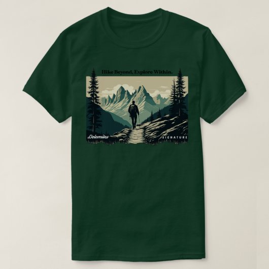 Dolomites Hiking Hiking Beyond Explore Within Tシャツ (デザイン正面)