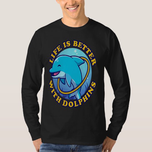 Dolphin Fanatic Sea Animals  With Dolphins Tシャツ (正面)