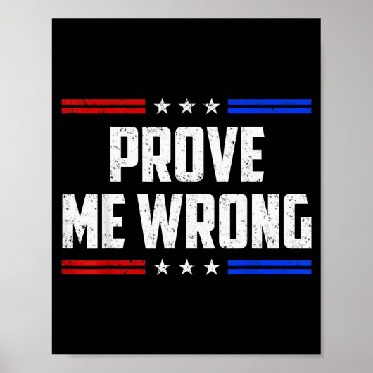Dom Prove Me Wrong Funny Jokes Men Women Boys Girl ポスター (正面)