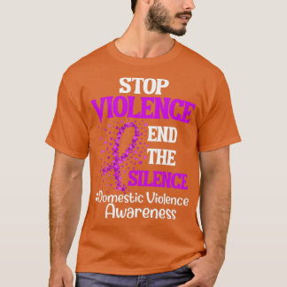 Domestic Violence Awareness Stop Violence End Sile Tシャツ