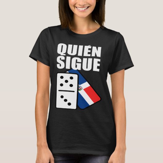 Dominican Republic Dominoes Quien Sigue Tシャツ (正面)