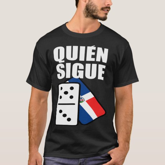Dominican Republic Dominoes Quien Sigue Tシャツ (正面)