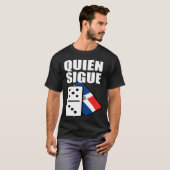 Dominican Republic Dominoes Quien Sigue Tシャツ (正面フル)