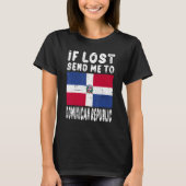 Dominican Republic Flag Souvenir  If lost send me  Tシャツ (正面)