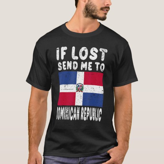Dominican Republic Flag Souvenir If lost send me Tシャツ (正面)