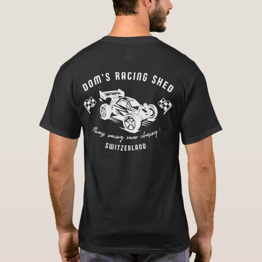 Dom's Racing Shed - Always racing never chasing! Tシャツ (裏面)
