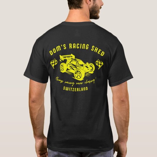 Dom's Racing Shed - Always racing never chasing !  Tシャツ (裏面)