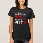 Don Believe The Bull Adopt A Pit Pitbull Tシャツ (正面)
