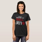 Don Believe The Bull Adopt A Pit Pitbull Tシャツ (正面フル)