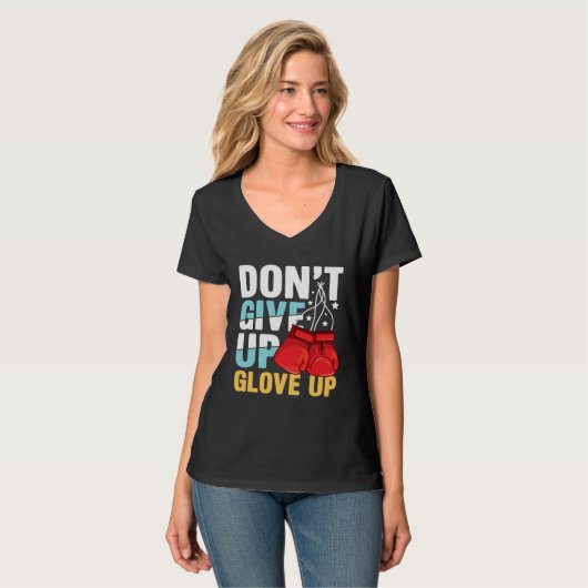Don Give Up Glove Up for a Boxer Boxing Tシャツ (正面フル)