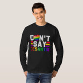 Don Say Desantis Say Gay Anti Lgbtq Pride for Men Tシャツ (正面フル)