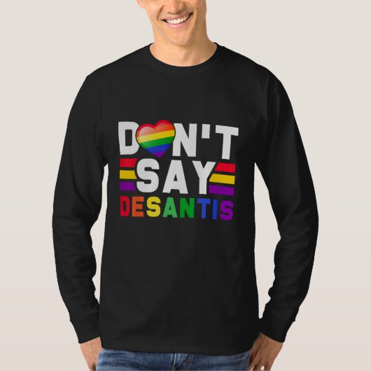 Don Say Desantis Say Gay Anti Lgbtq Pride for Men Tシャツ (正面)
