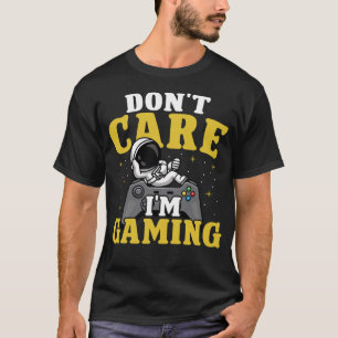 Don t 気に i m Gaming Tシャツ