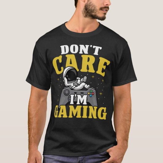 Don t 気に i m Gaming Tシャツ (正面)