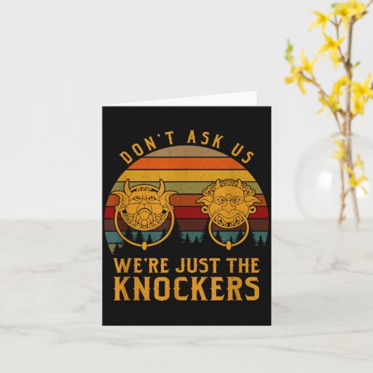 Don’t Ask Us We’re Just The Knockers  カード (黄色い花)