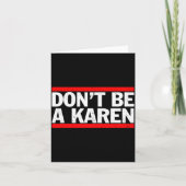 Don’t Be A Karen Meme Gift カード (正面)