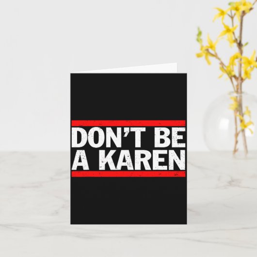 Don’t Be A Karen Meme Gift  カード (黄色い花)