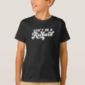 Don’t be a richard - relationship tシャツ (正面)