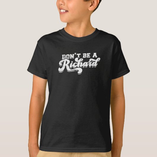 Don’t be a richard - relationship tシャツ (正面)