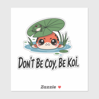 Don’t Be Coy, Be Koi – Cute Chibi Koi Fish シール