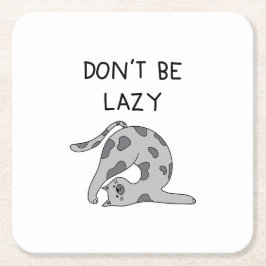 Don’t Be Lazy Yoga Cat スクエアペーパーコースター