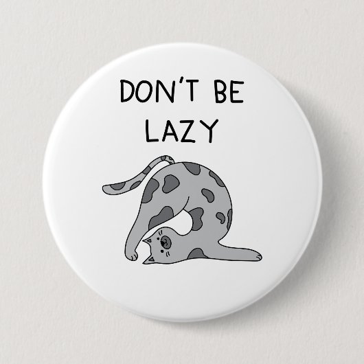 Don’t Be Lazy Yoga Cat 缶バッジ (正面)