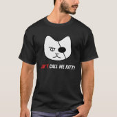 Don t Call Me Kitty   Pet Tシャツ (正面)