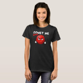 Don´t Comet Me, Funny Planet, Space, Science Teach Tシャツ (正面フル)