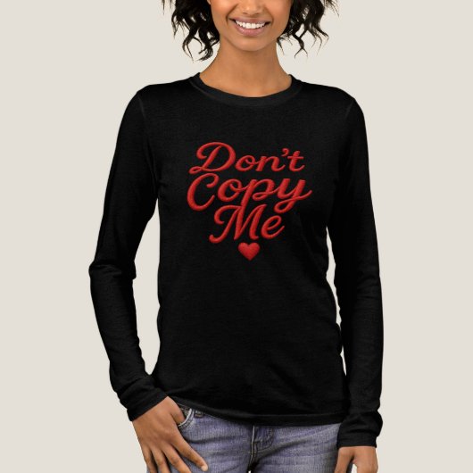 Don’t Copy Me Women’s Long Sleeve Shirt トライブレンドＴシャツ (正面)