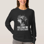 Don t Follow Me I Do Stupid Things Paintball Game  Tシャツ (正面)