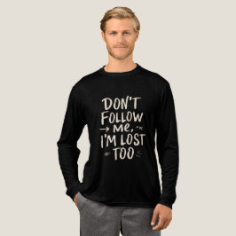Don’t Follow Me, I’m Lost Too – Bella+Canvas Tri-B トライブレンドTシャツ