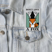 Don’t Give a Fox Funny Fox Graphic Button 缶バッジ (インサイチュ)