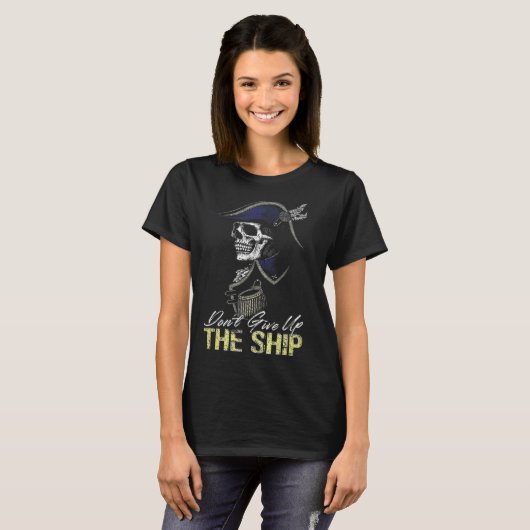 Don t Give Up The Ship Tシャツ (正面フル)