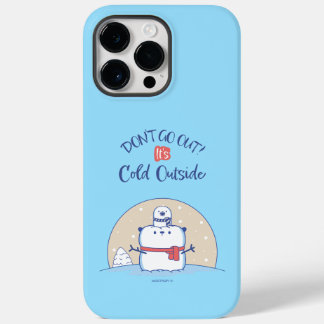 Don´t go out! It´s Cool Outside |  Case-Mate iPhone 14 Pro Maxケース