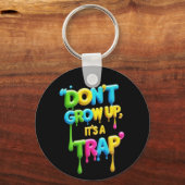 Don’t Grow Up, It’s a Trap | Funny Quote T-Shirt,  キーホルダー (裏面)