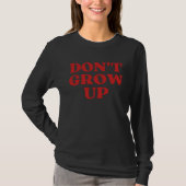 Don t Grow Up Tシャツ (正面)