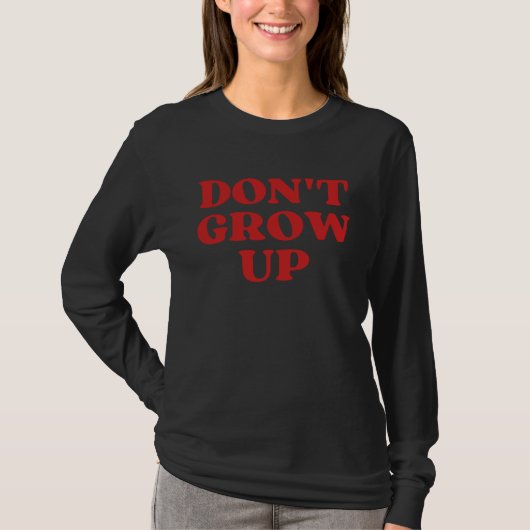 Don t Grow Up Tシャツ (正面)