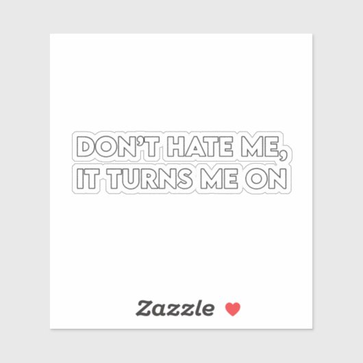 Don’t Hate Me Sarcastic Bold Graphic シール (シート)