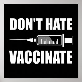 Don’t Hate Vaccinate Pro Vaccine Statement ポスター