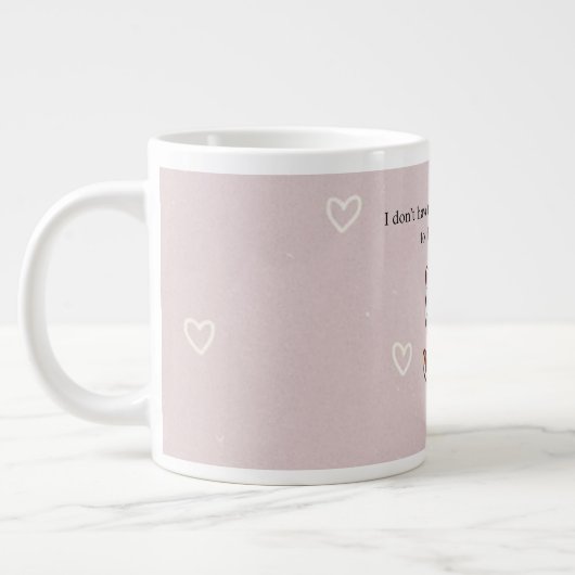 don’t Have the Energy to Pretend to Like You Today ジャンボコーヒーマグカップ (左)