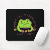 Don’t Kill My Creatures I Will Cry Funny Gamer Fro マウスパッド (マウス)