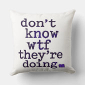 Don’t Know WTF They’re Doing – Indie Sleaze Vibe クッション (裏面)