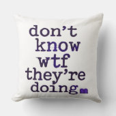 Don’t Know WTF They’re Doing – Indie Sleaze Vibe クッション (正面)